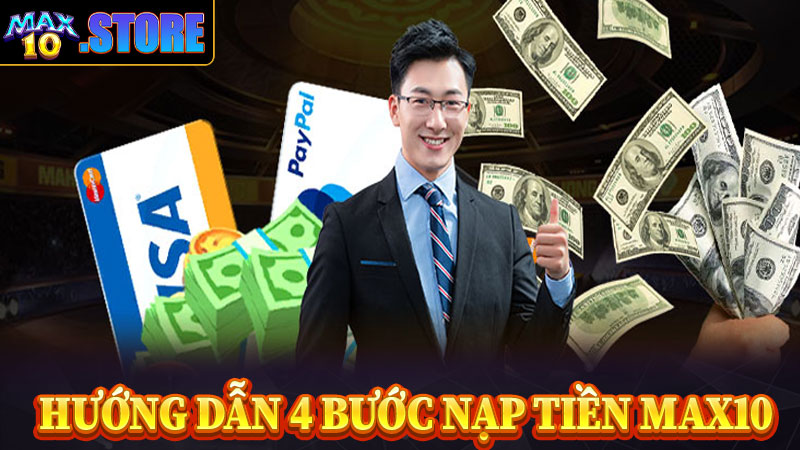 Hướng dẫn 4 bước nạp tiền max10 đơn giản nhất